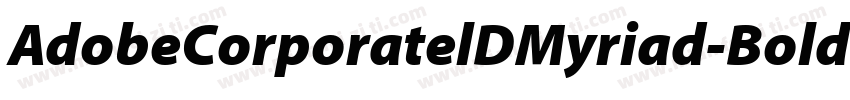 AdobeCorporatelDMyriad-Bold Italic字体转换